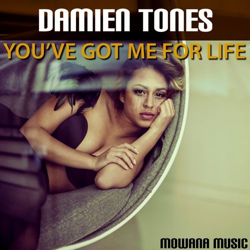 Damien Tones - You've Got Me For Life [MOWANA2018001]